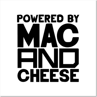 Powered By Mac And Cheese Posters and Art